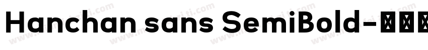 Hanchan sans SemiBold字体转换